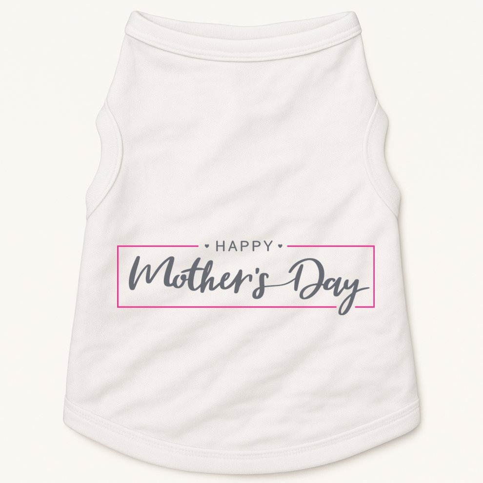Happy Mother's Day Holiday Gift Doggie Tank