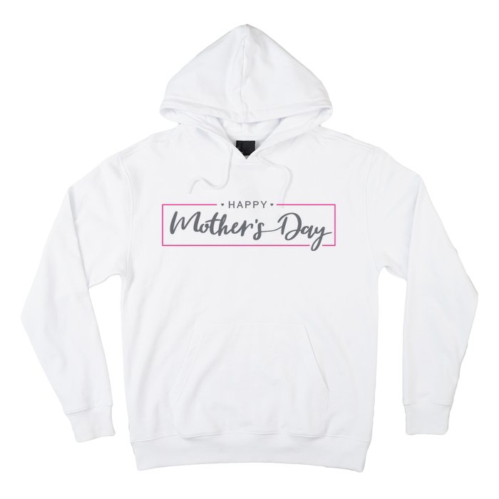 Happy Mother's Day Holiday Gift Hoodie