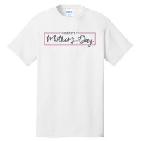 Happy Mother's Day Holiday Gift Tall T-Shirt