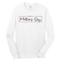 Happy Mother's Day Holiday Gift Tall Long Sleeve T-Shirt