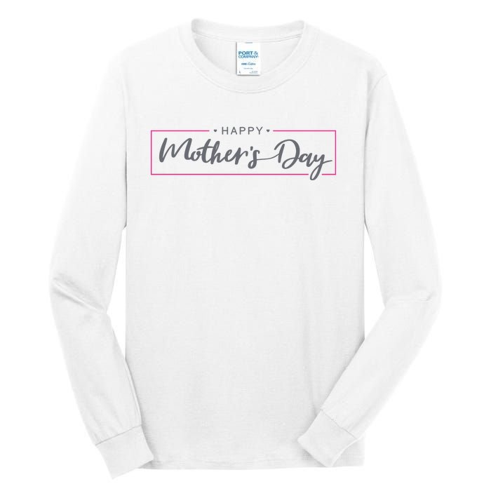 Happy Mother's Day Holiday Gift Tall Long Sleeve T-Shirt