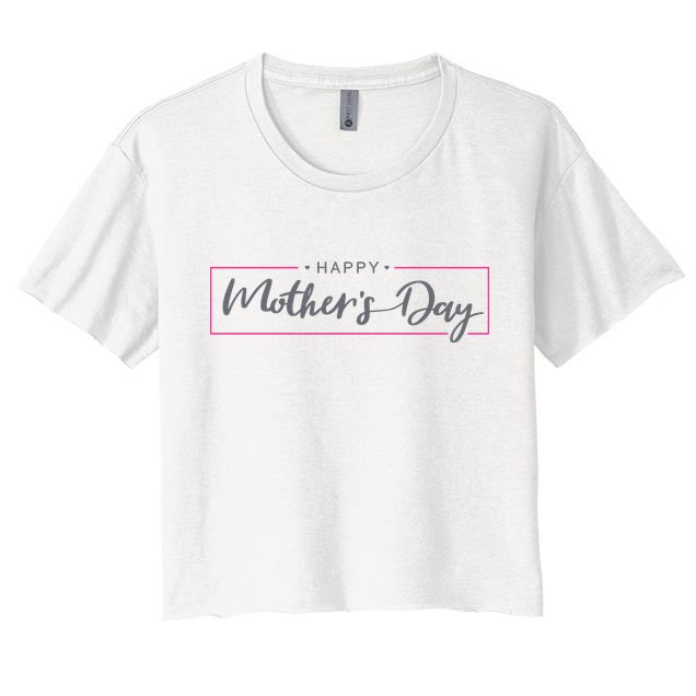 Happy Mother's Day Holiday Gift Crop Top