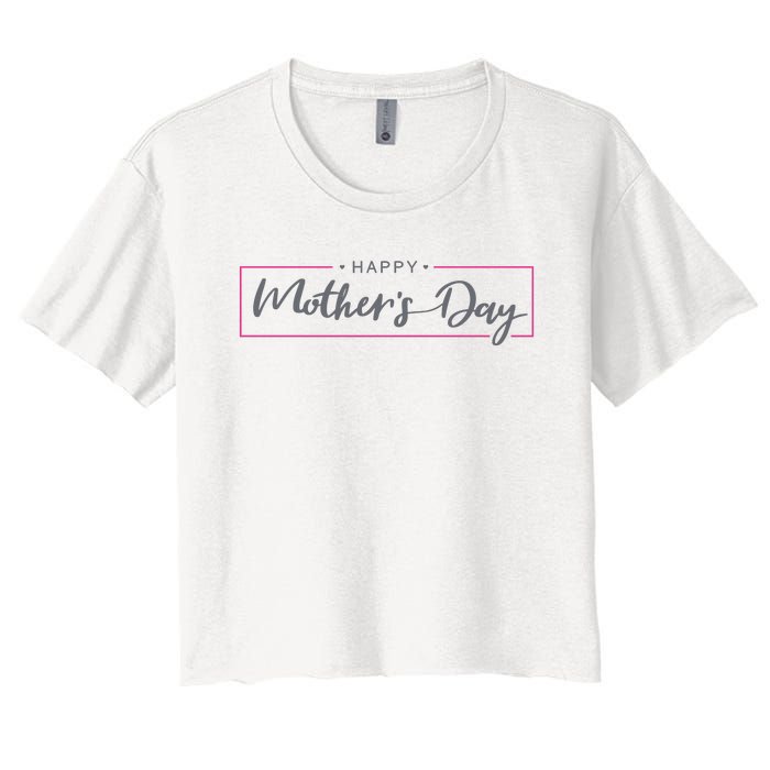 Happy Mother's Day Holiday Gift Women's Crop Top Tee