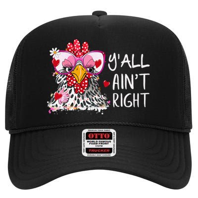 Happy Mothers Day Y'all Ain't Right Funny Chick Chicken High Crown Mesh Back Trucker Hat