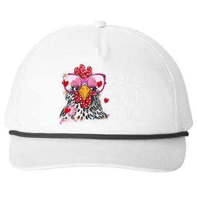 Happy Mothers Day Y'all Ain't Right Funny Chick Chicken Snapback Five-Panel Rope Hat