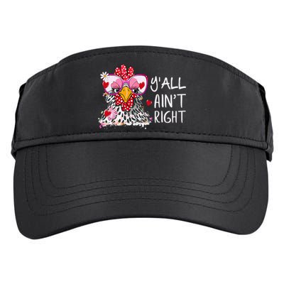 Happy Mothers Day Y'all Ain't Right Funny Chick Chicken Adult Drive Performance Visor