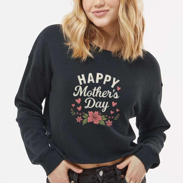 Happy Mother's Day Cropped Pullover Crew
