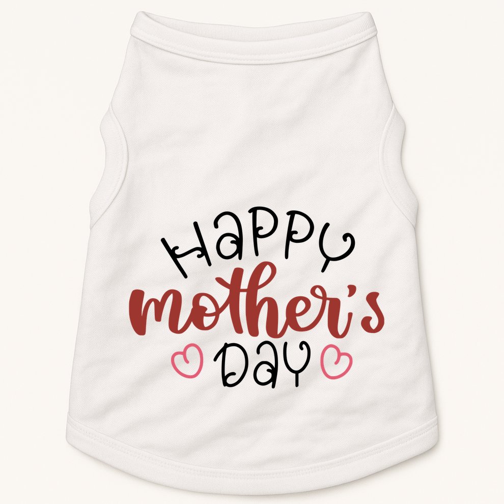 Happy Mothers Day Special Gift Doggie Tank