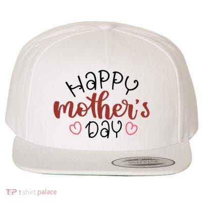 Happy Mothers Day Special Gift Wool Snapback Cap