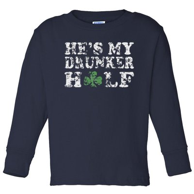 He's My Drunker Half Couples Irish St Patricks Day Women Toddler Long Sleeve Shirt