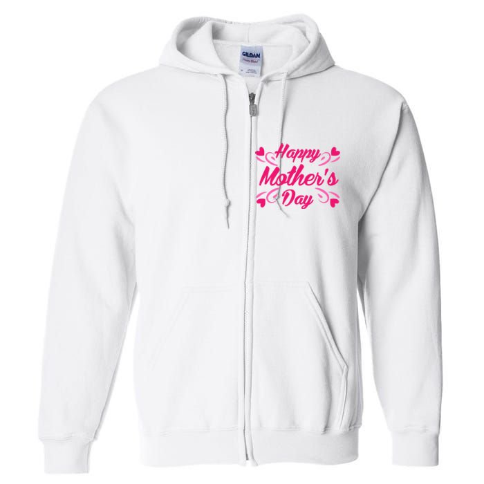 Happy Mothers Day Hearts Gift Full Zip Hoodie