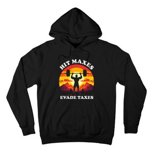 Hit Maxes Evade Taxes Hoodie