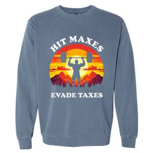 Hit Maxes Evade Taxes Garment-Dyed Sweatshirt