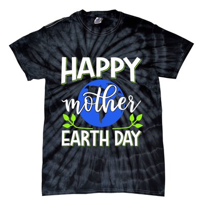 Happy Mother Earth Day Tie-Dye T-Shirt