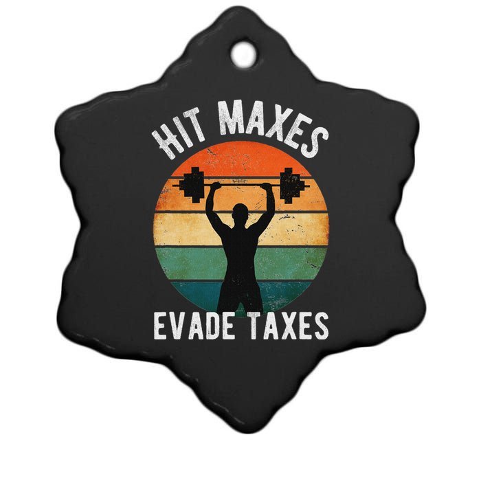 Hit Maxes Evade Taxes Funny Gym Fitness Retro Workout Ceramic Star Ornament