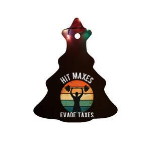 Hit Maxes Evade Taxes Funny Gym Fitness Retro Workout Ceramic Tree Ornament