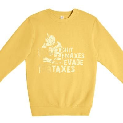 Hit Maxes Evade Taxes Weightlifting Bodybuilding Premium Crewneck Sweatshirt