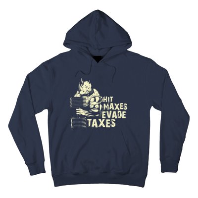 Hit Maxes Evade Taxes Weightlifting Bodybuilding Hoodie