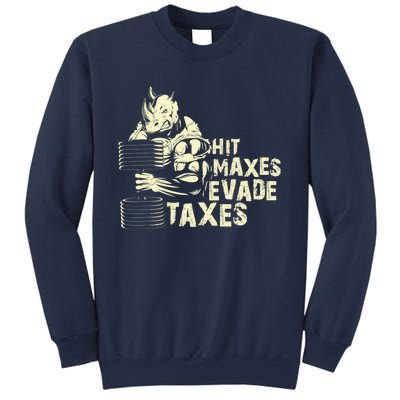 Hit Maxes Evade Taxes Weightlifting Bodybuilding Sweatshirt