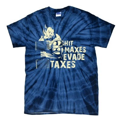 Hit Maxes Evade Taxes Weightlifting Bodybuilding Tie-Dye T-Shirt