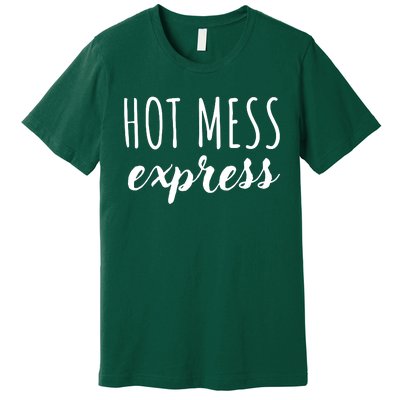 Hot Mess Express Premium T-Shirt