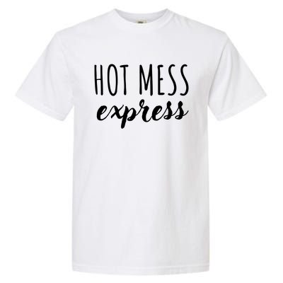 Hot Mess Express Garment-Dyed Heavyweight T-Shirt