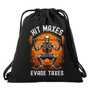 Hit Maxes Evade Taxes Gym Bodybuilding Lifting Workout Drawstring Bag