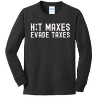 Hit Maxes Evade Taxes Gym Bodybuilding Kids Long Sleeve Shirt