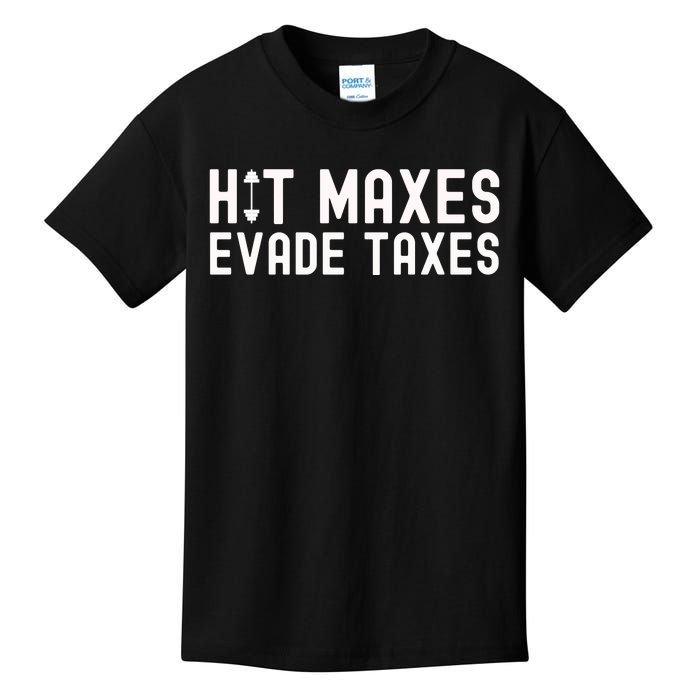 Hit Maxes Evade Taxes Gym Bodybuilding Kids T-Shirt