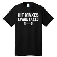 Hit Maxes Evade Taxes Funny Vintage Tall T-Shirt