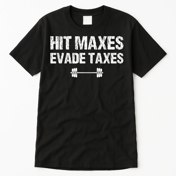 Hit Maxes Evade Taxes Funny Vintage Tall T-Shirt