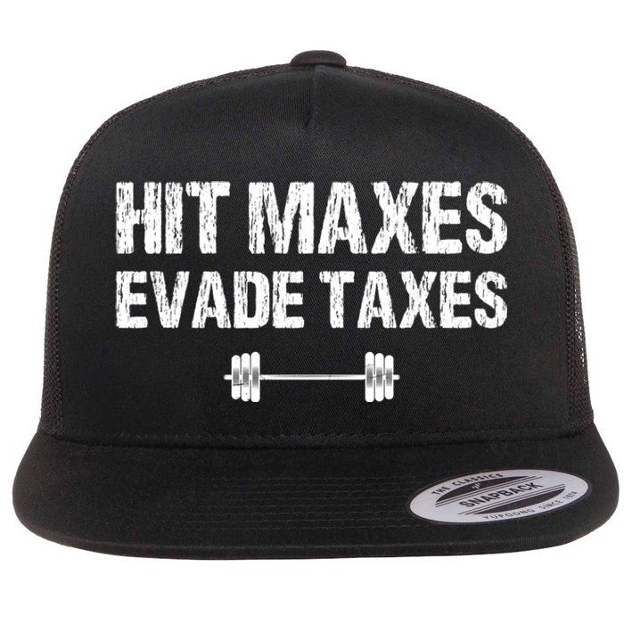 Hit Maxes Evade Taxes Funny Vintage Flat Bill Trucker Hat