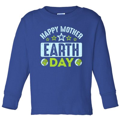 Happy Mother Earth Day Environtal Gift Toddler Long Sleeve Shirt