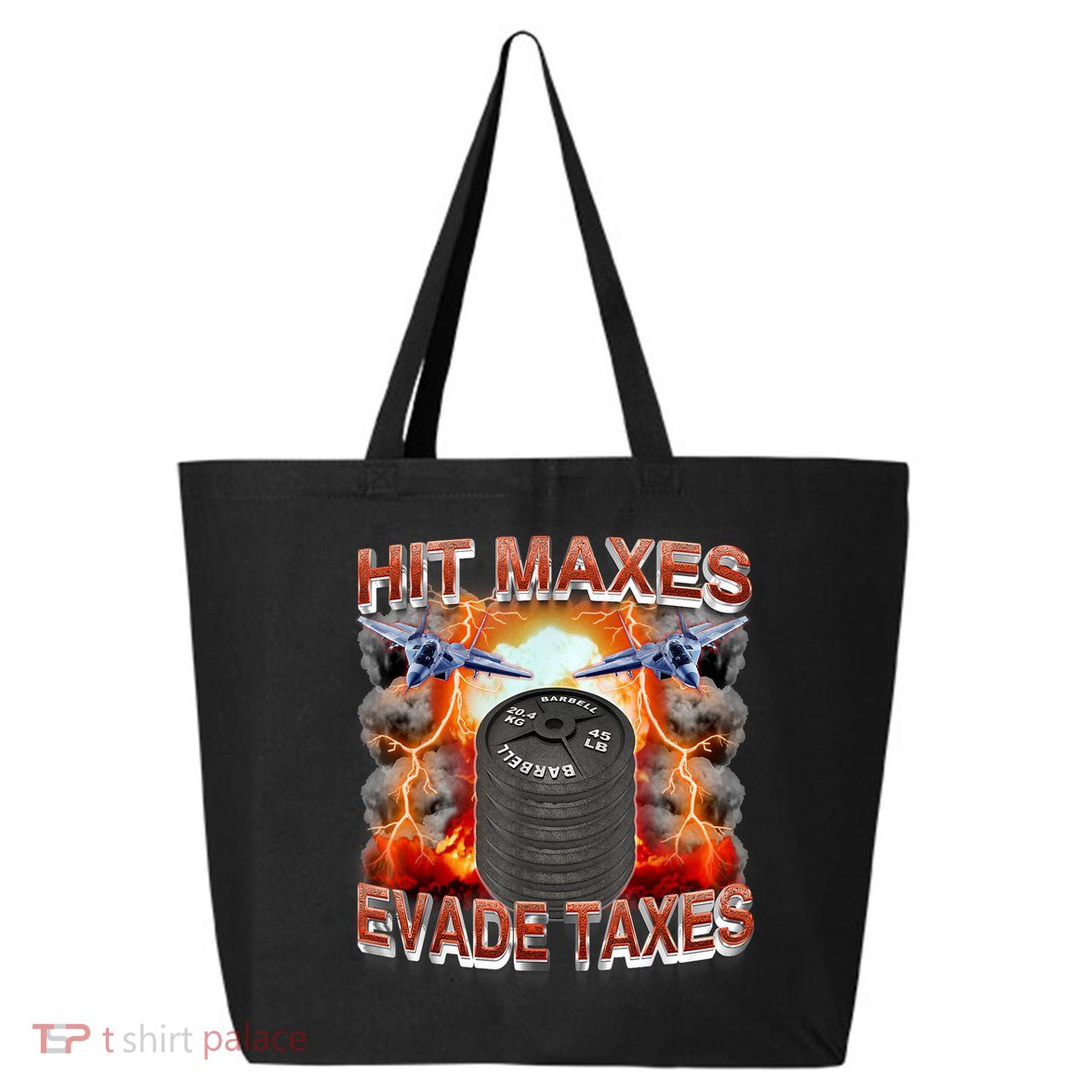 Hit Maxes Evade Taxes 25L Jumbo Tote