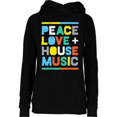 House Music EDM DJ Peace Love & House Music Womens Funnel Neck Pullover Hood