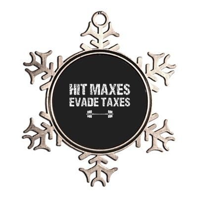 Hit Maxes Evade Taxes Funny Apparel Vintage Metallic Star Ornament