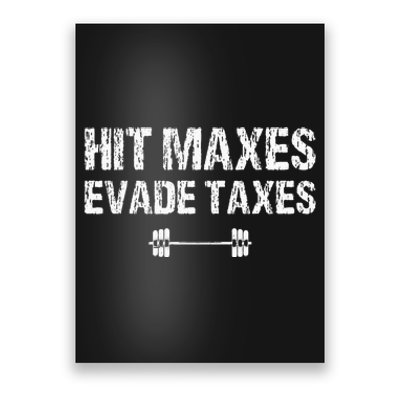 Hit Maxes Evade Taxes Funny Apparel Vintage Poster