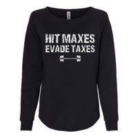 Hit Maxes Evade Taxes Funny Apparel Vintage Womens California Wash Sweatshirt