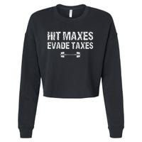 Hit Maxes Evade Taxes Funny Apparel Vintage Cropped Pullover Crew