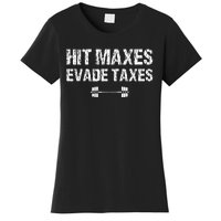 Hit Maxes Evade Taxes Funny Apparel Vintage Women's T-Shirt