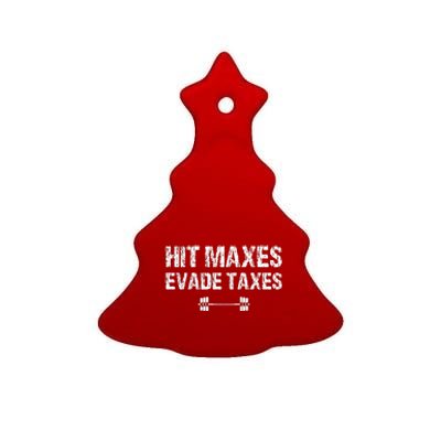 Hit Maxes Evade Taxes Funny Apparel Vintage Ceramic Tree Ornament