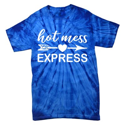 Hot Mess Express Funny Chaos Chaotic Life Mom Boss Ager Cute Gift Tie-Dye T-Shirt