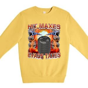 Hit Maxes Evade Taxes Premium Crewneck Sweatshirt