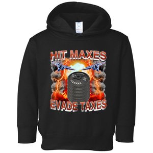 Hit Maxes Evade Taxes Toddler Hoodie