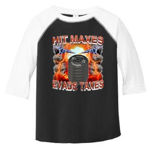 Hit Maxes Evade Taxes Toddler Fine Jersey T-Shirt