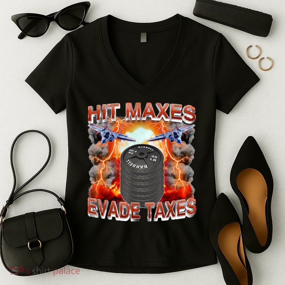 Hit Maxes Evade Taxes Women's V-Neck T-Shirt