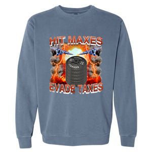 Hit Maxes Evade Taxes Garment-Dyed Sweatshirt