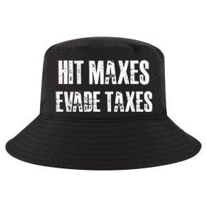 Hit Maxes Evade Taxes Funny Gym Fitness Retro Workout Cool Gift Cool Comfort Performance Bucket Hat