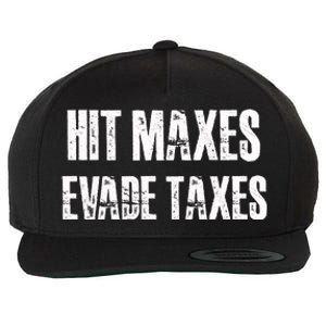 Hit Maxes Evade Taxes Funny Gym Fitness Retro Workout Cool Gift Wool Snapback Cap