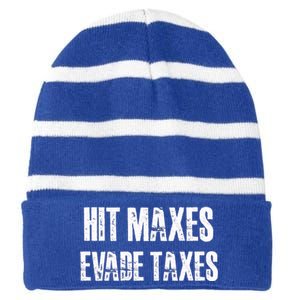 Hit Maxes Evade Taxes Funny Gym Fitness Retro Workout Cool Gift Striped Beanie with Solid Band